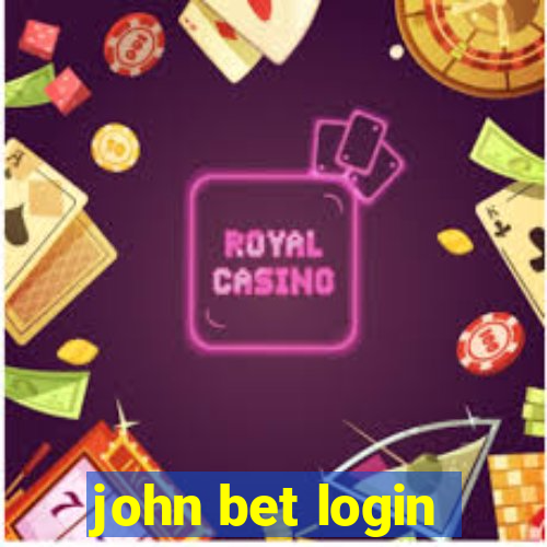 john bet login